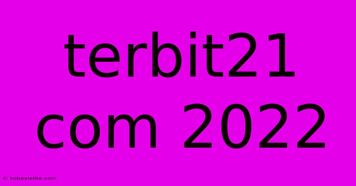 Terbit21 Com 2022