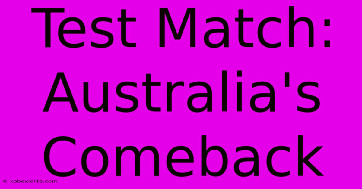 Test Match: Australia's Comeback