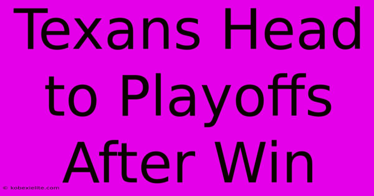 Texans Head To Playoffs After Win