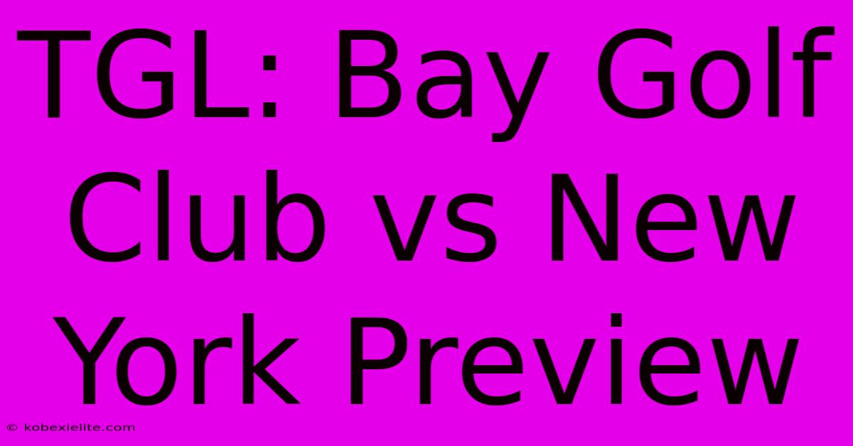 TGL: Bay Golf Club Vs New York Preview