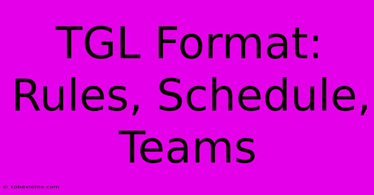 TGL Format: Rules, Schedule, Teams