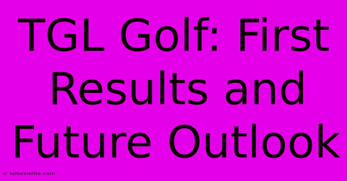 TGL Golf: First Results And Future Outlook