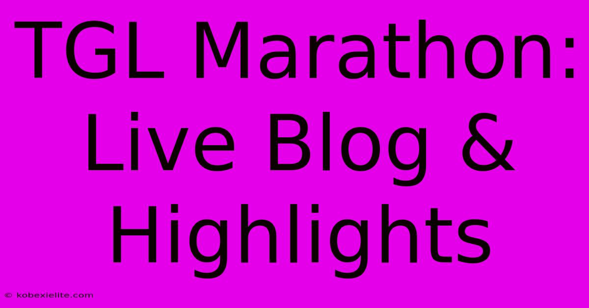 TGL Marathon: Live Blog & Highlights