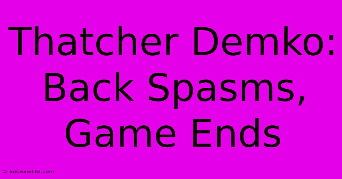 Thatcher Demko: Back Spasms, Game Ends