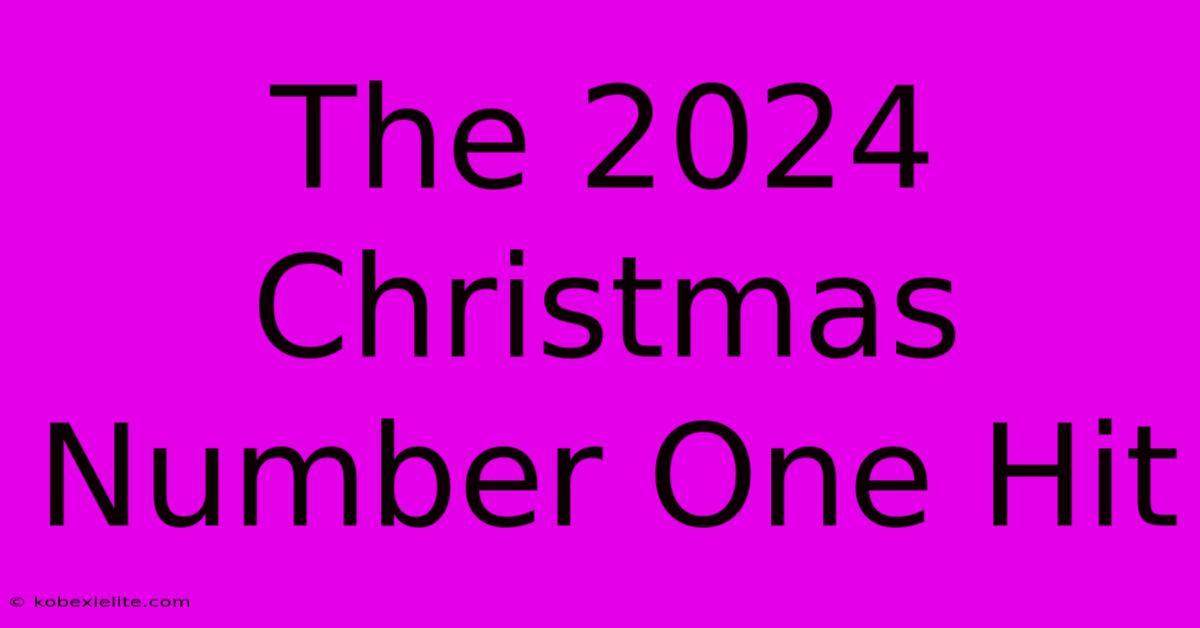 The 2024 Christmas Number One Hit