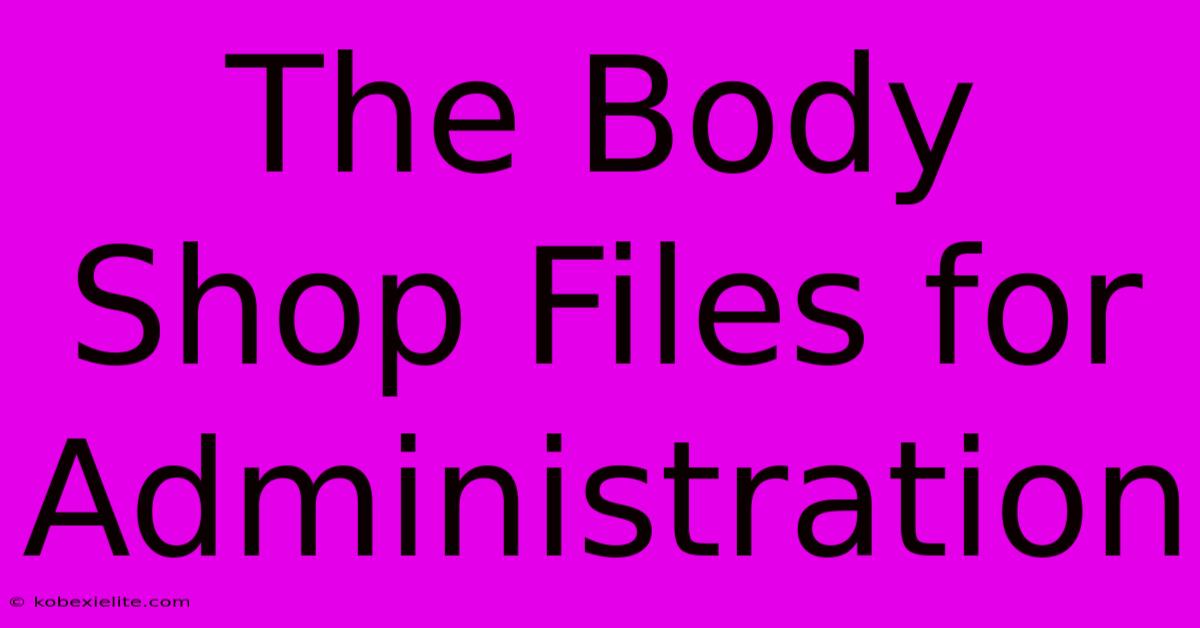 The Body Shop Files For Administration