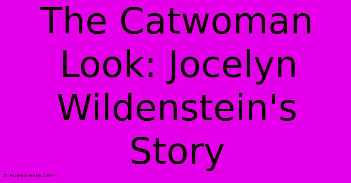 The Catwoman Look: Jocelyn Wildenstein's Story