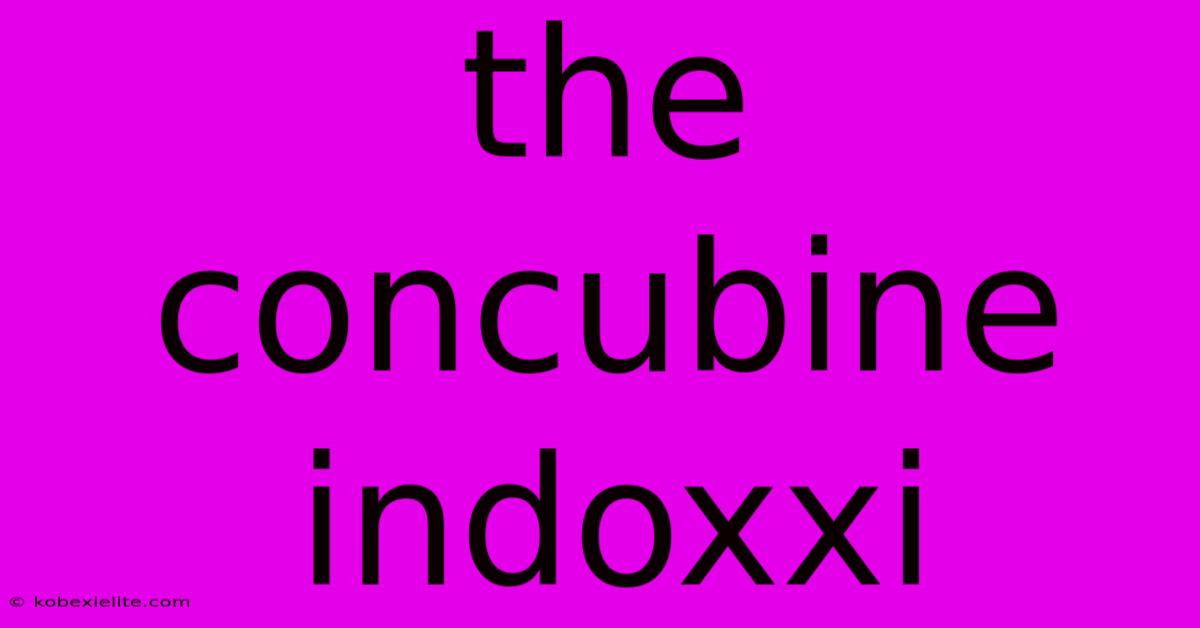 The Concubine Indoxxi