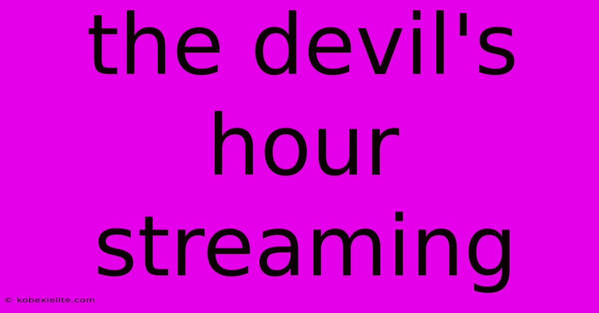 The Devil's Hour Streaming