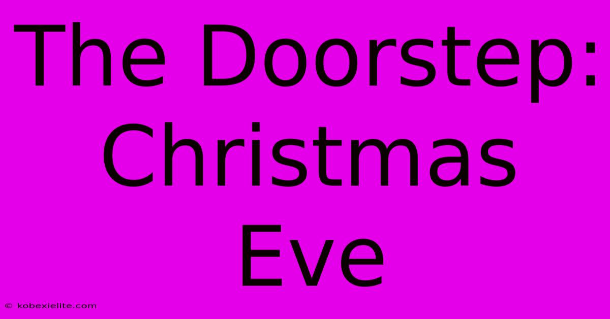 The Doorstep: Christmas Eve