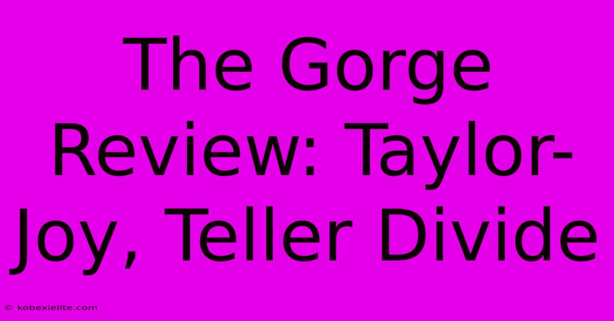 The Gorge Review: Taylor-Joy, Teller Divide