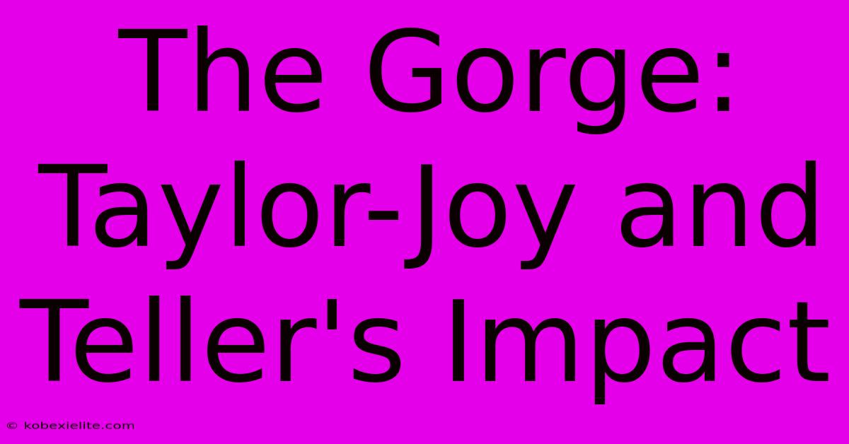 The Gorge: Taylor-Joy And Teller's Impact