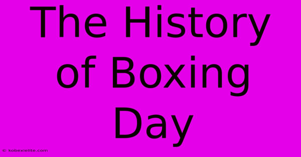 The History Of Boxing Day