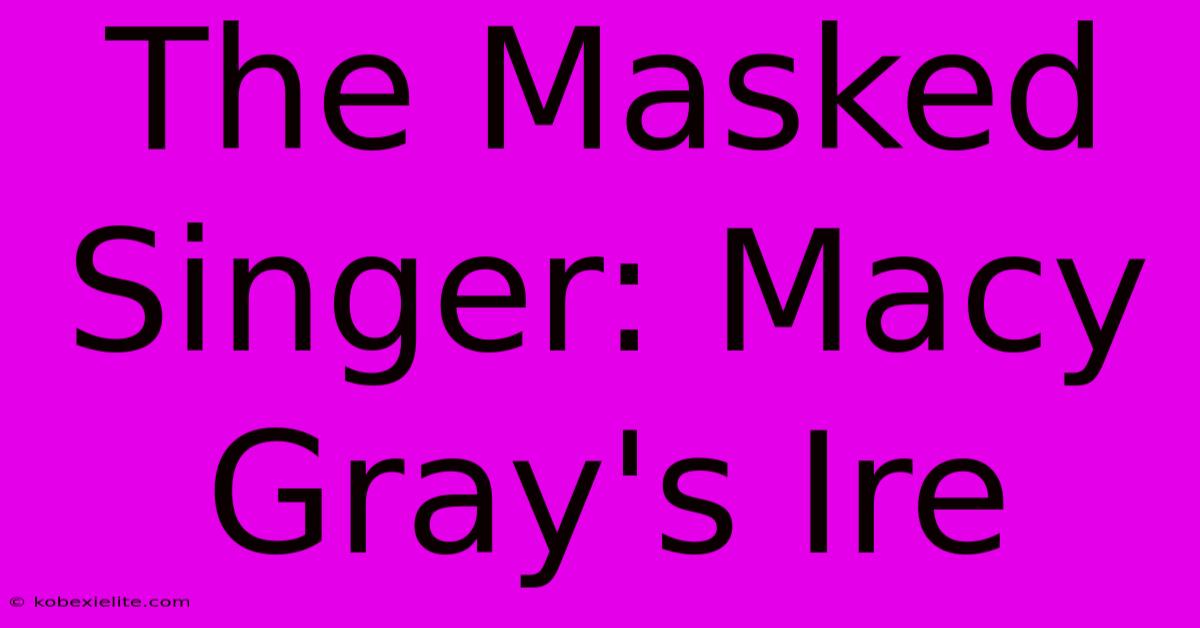 The Masked Singer: Macy Gray's Ire