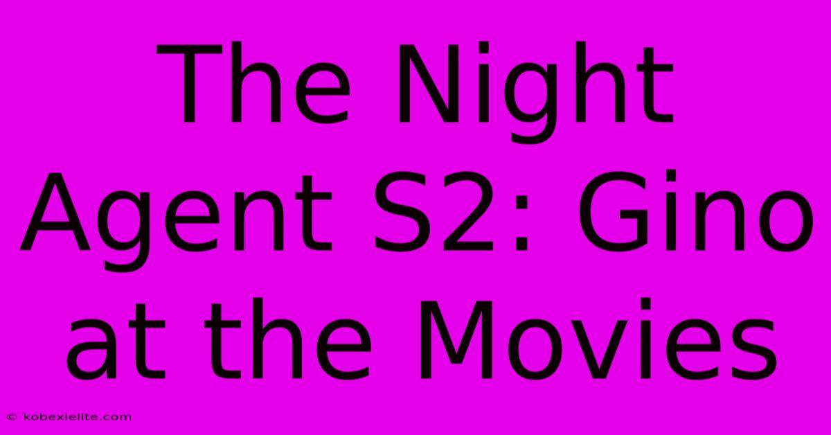 The Night Agent S2: Gino At The Movies