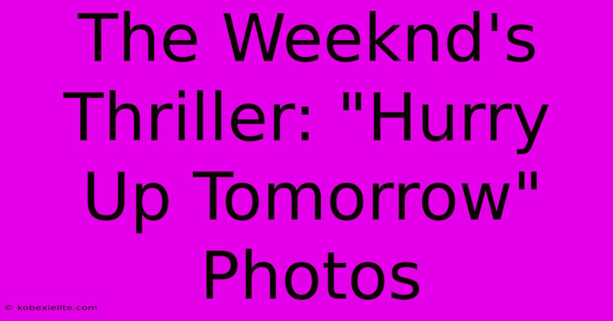 The Weeknd's Thriller: 