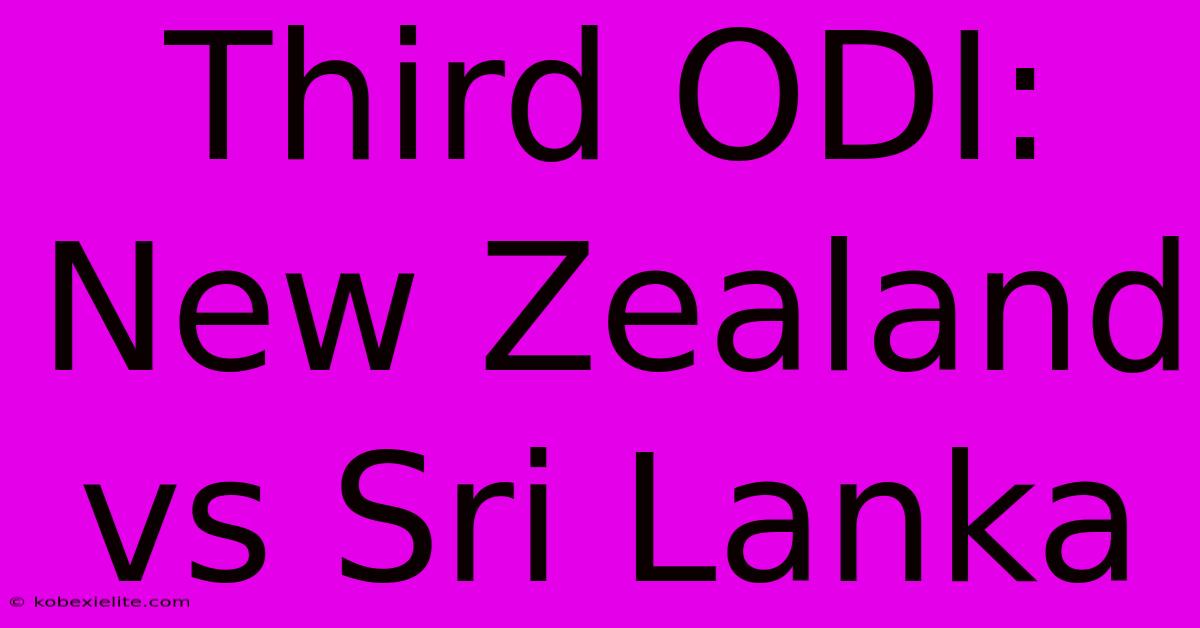 Third ODI: New Zealand Vs Sri Lanka