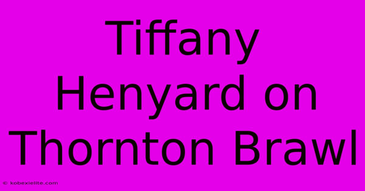 Tiffany Henyard On Thornton Brawl