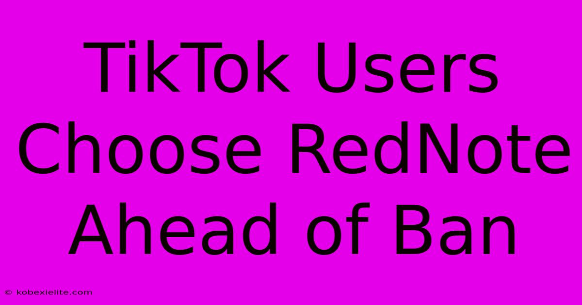 TikTok Users Choose RedNote Ahead Of Ban