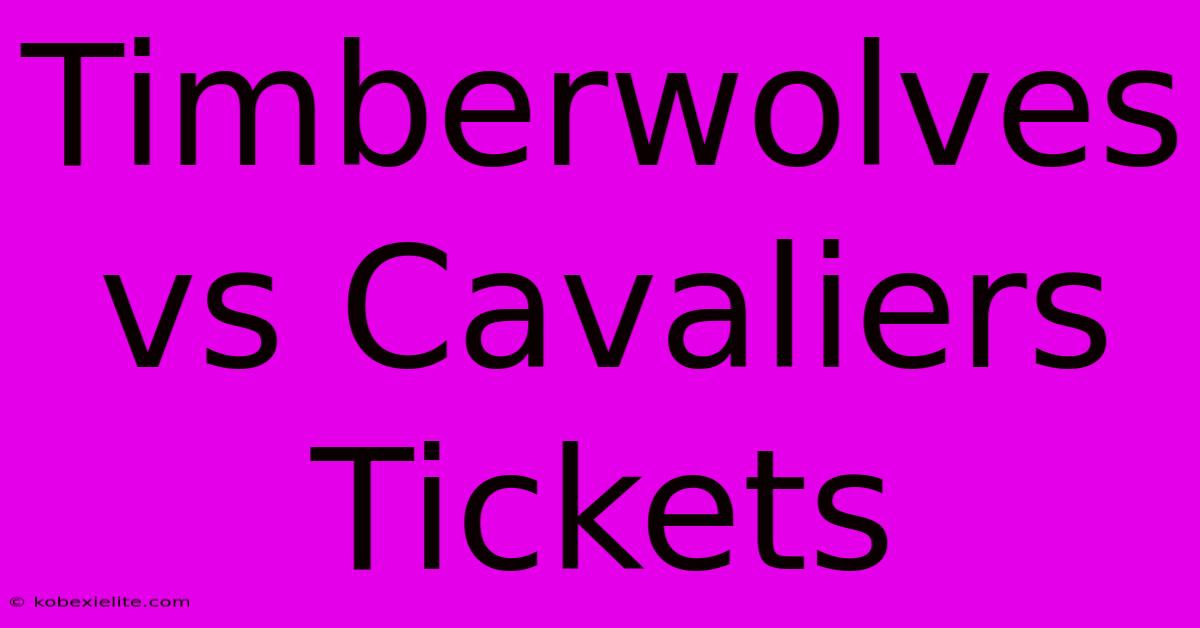 Timberwolves Vs Cavaliers Tickets