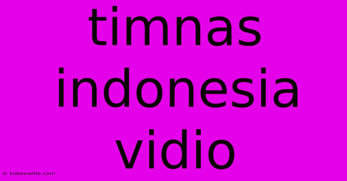 Timnas Indonesia Vidio