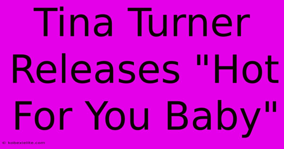 Tina Turner Releases 