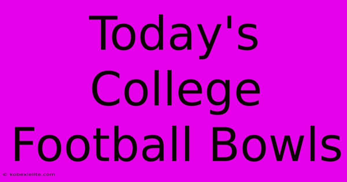 Today's College Football Bowls