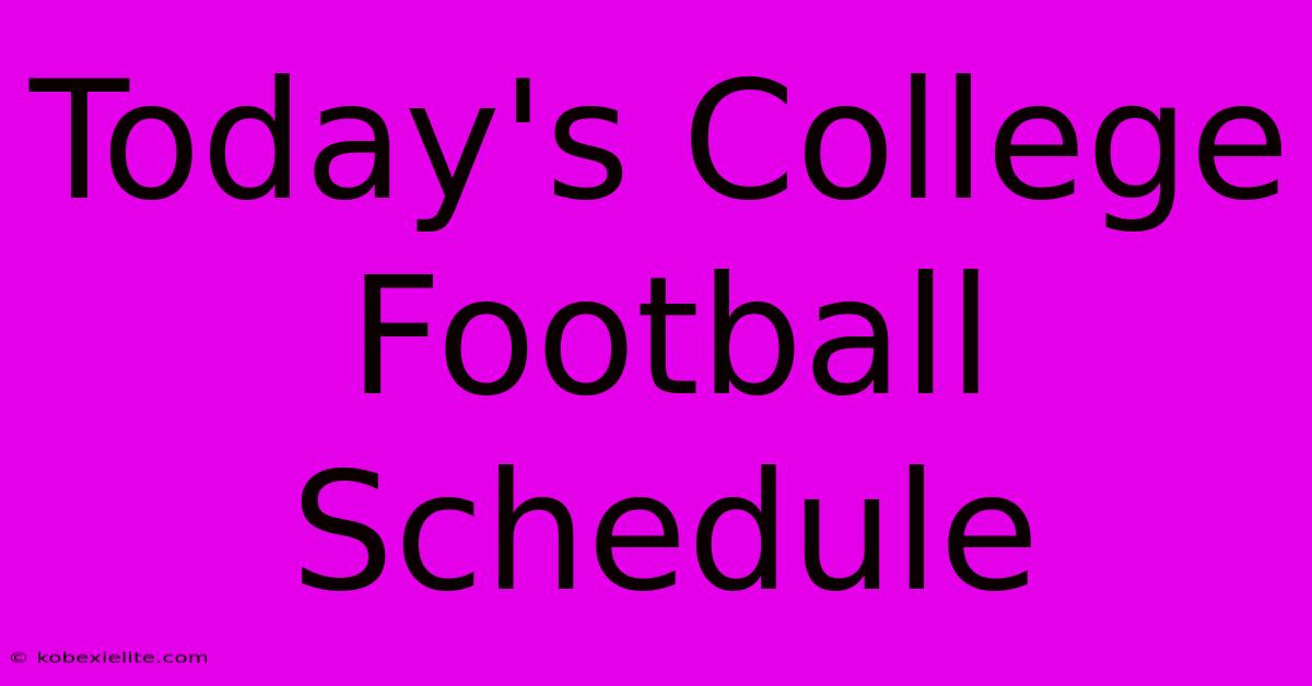 Today's College Football Schedule