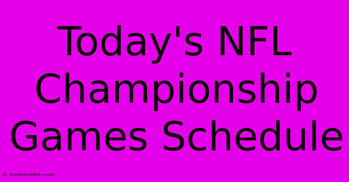 Today's NFL Championship Games Schedule