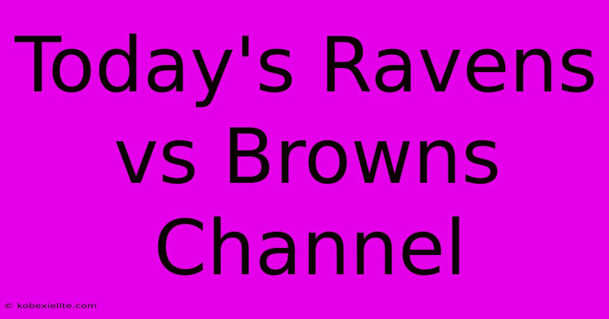 Today's Ravens Vs Browns Channel