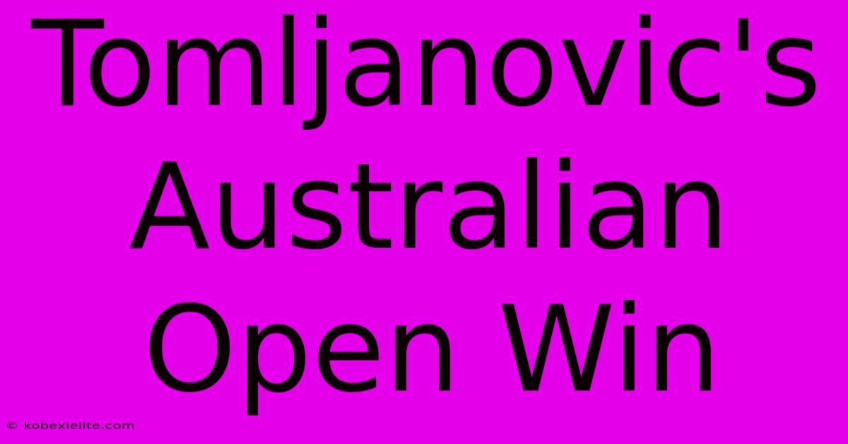 Tomljanovic's Australian Open Win