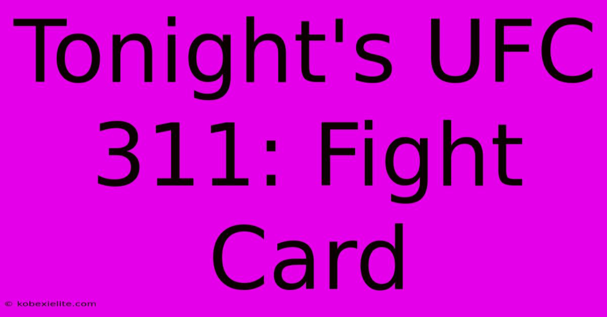 Tonight's UFC 311: Fight Card