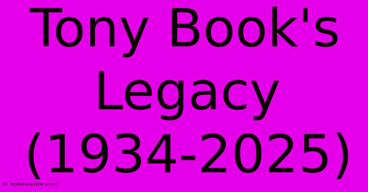 Tony Book's Legacy (1934-2025)