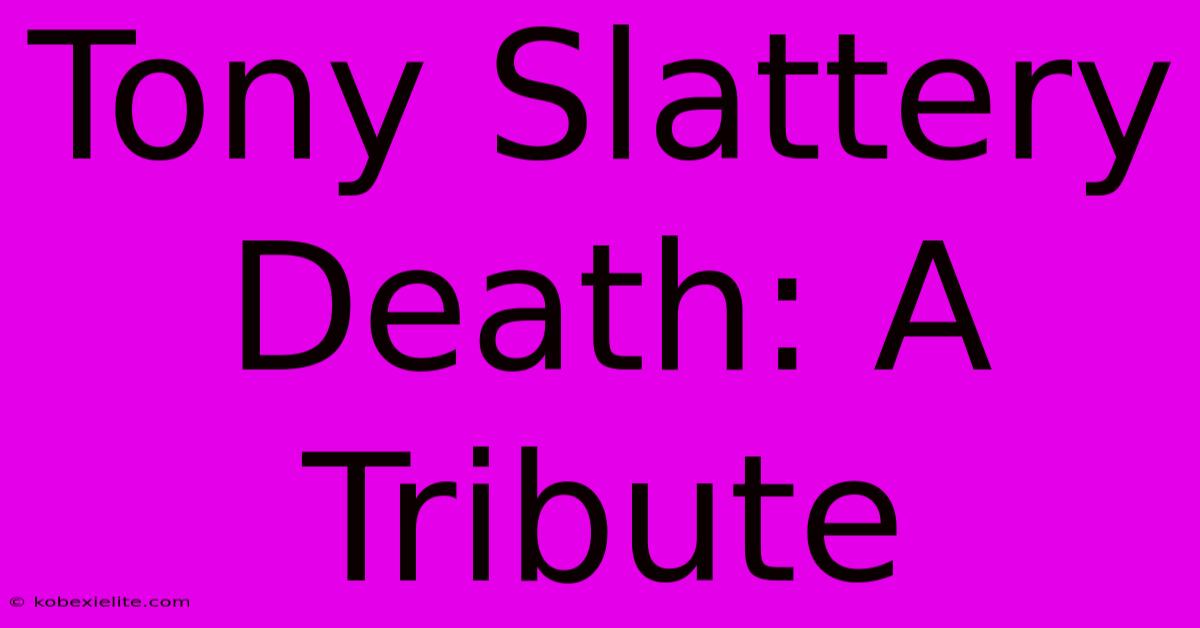 Tony Slattery Death: A Tribute