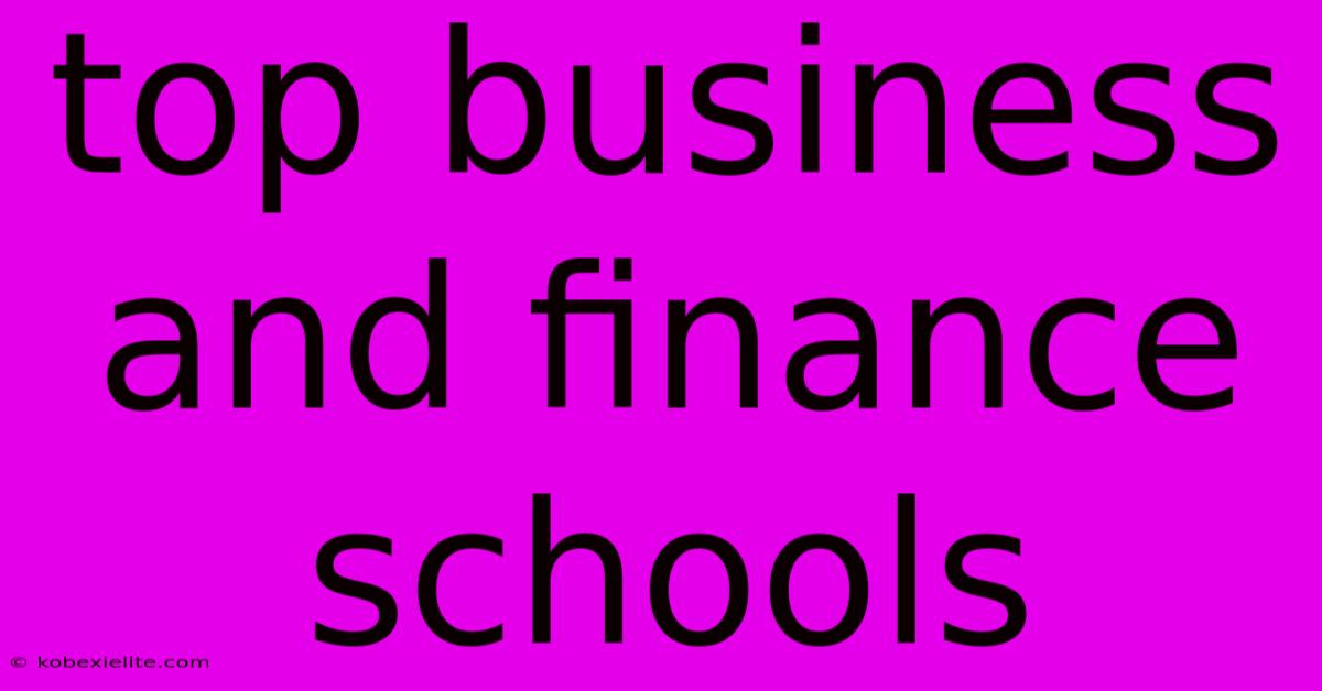 Top Business And Finance Schools Top Business And Finance Schools