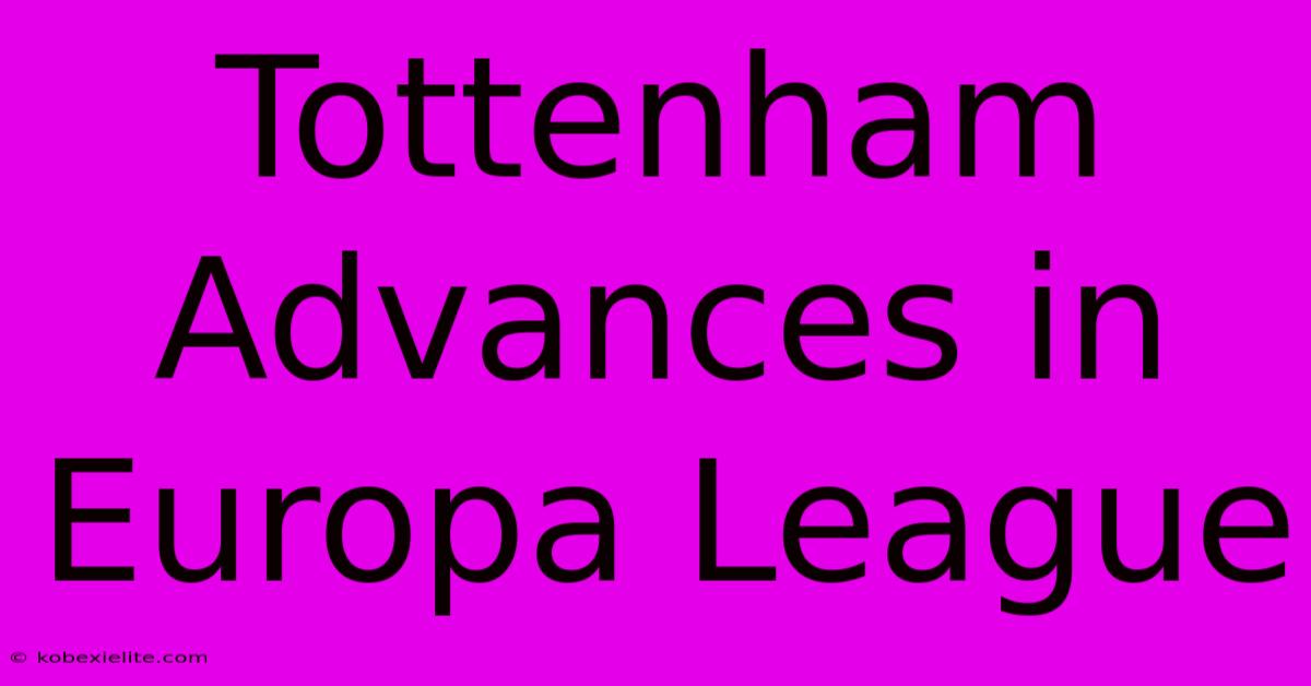 Tottenham Advances In Europa League