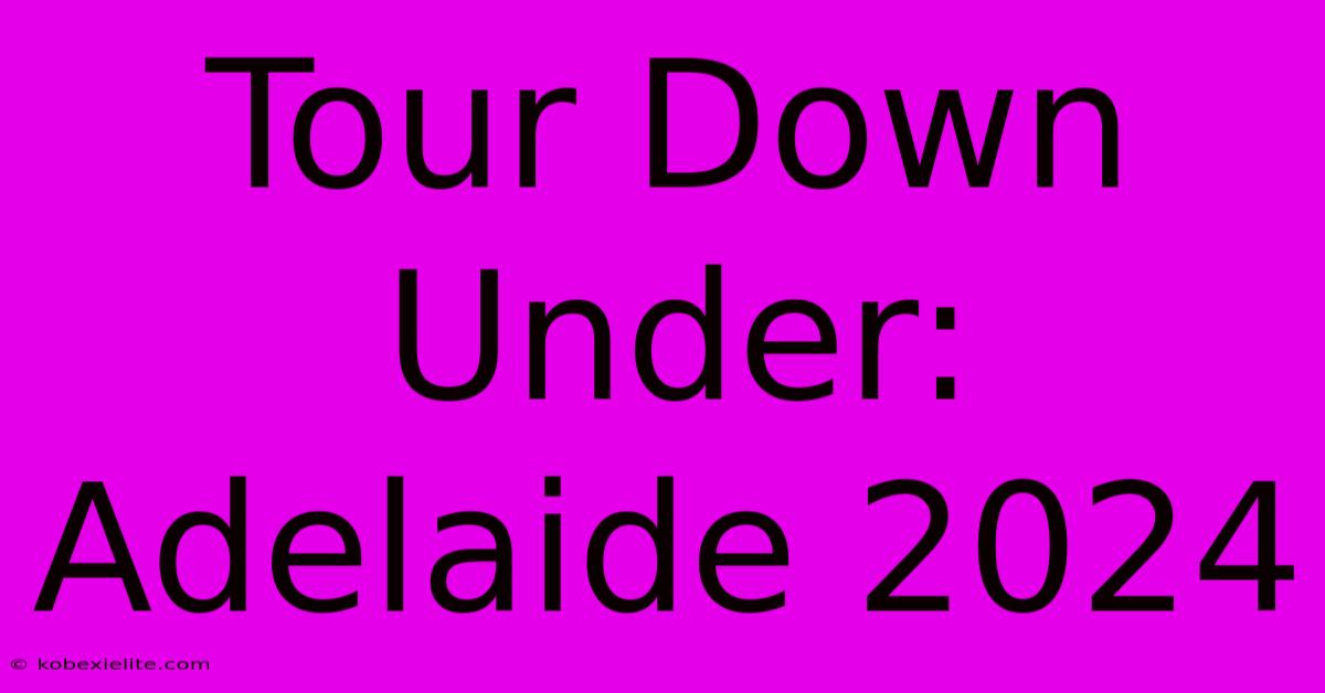 Tour Down Under: Adelaide 2024