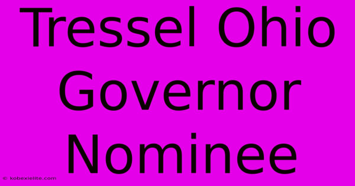 Tressel Ohio Governor Nominee