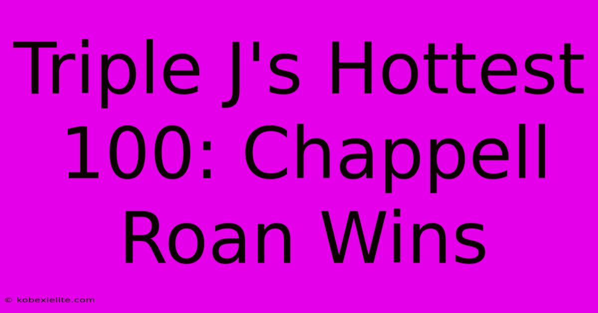 Triple J's Hottest 100: Chappell Roan Wins