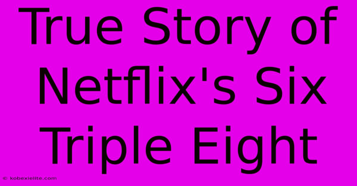 True Story Of Netflix's Six Triple Eight