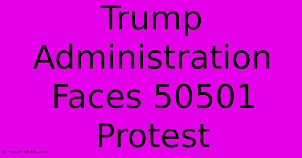 Trump Administration Faces 50501 Protest