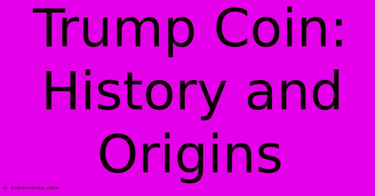 Trump Coin: History And Origins