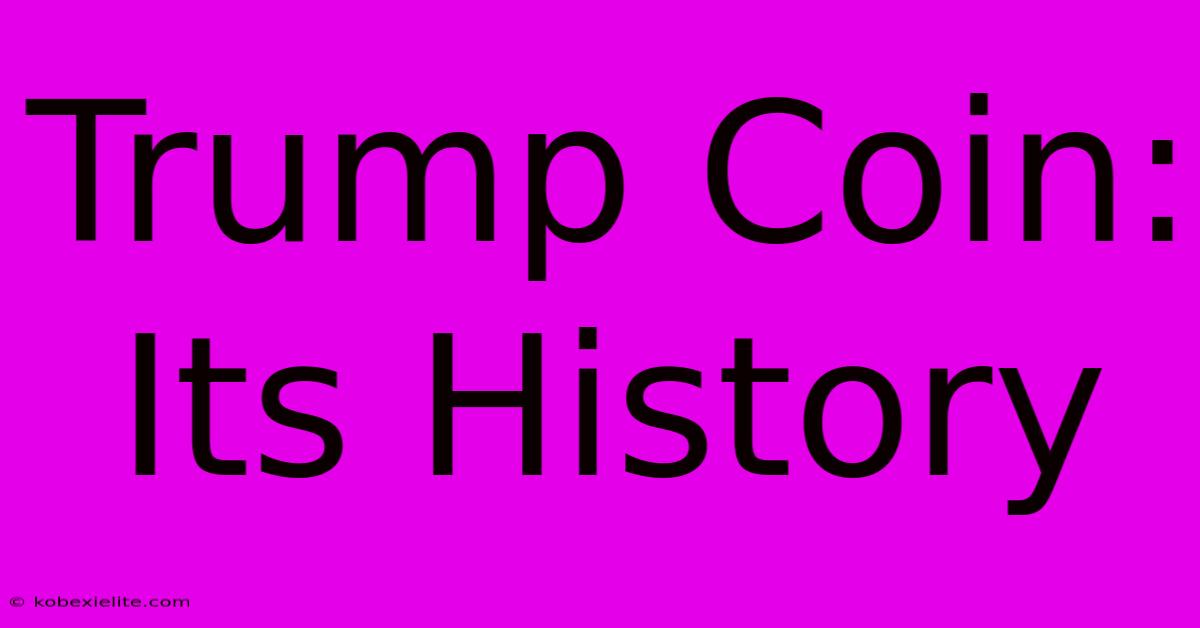 Trump Coin: Its History