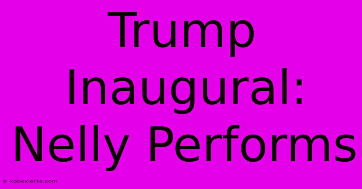 Trump Inaugural: Nelly Performs