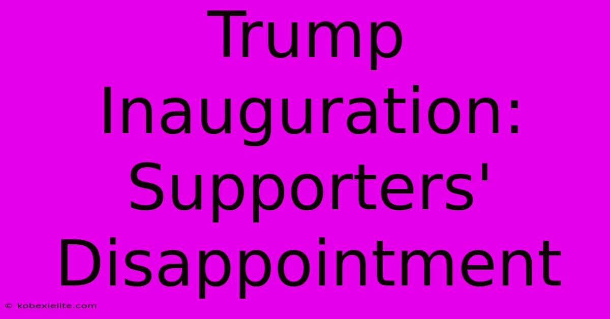 Trump Inauguration: Supporters' Disappointment