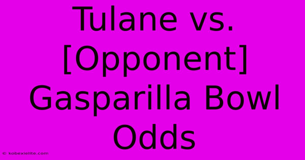 Tulane Vs. [Opponent] Gasparilla Bowl Odds