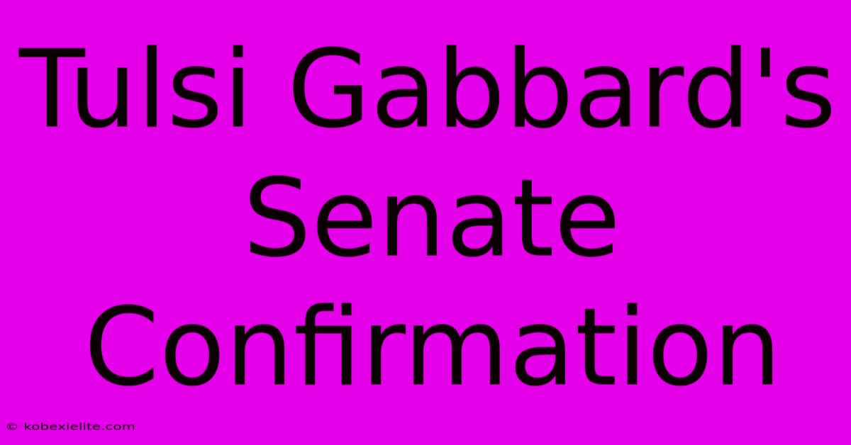 Tulsi Gabbard's Senate Confirmation