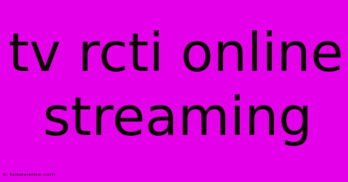 Tv Rcti Online Streaming