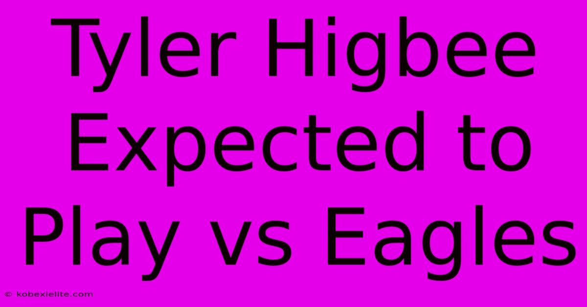 Tyler Higbee Expected To Play Vs Eagles