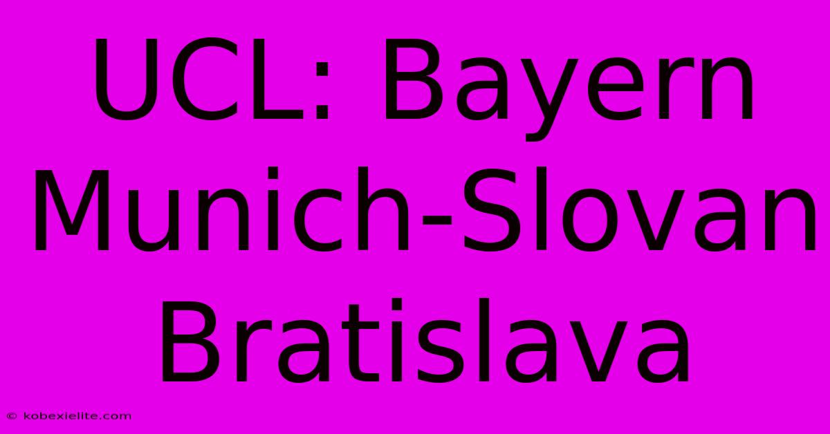 UCL: Bayern Munich-Slovan Bratislava